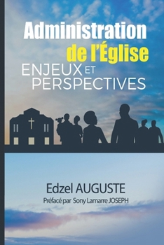 Paperback Administration de l'Eglise: Enjeux et Perspectives [French] Book