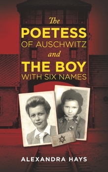 Paperback The Poetess of Auschwitz and The Boy with Six Names Book