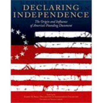 Hardcover Declaring Independence : The Origin And Influence Of America's Founding Document Book