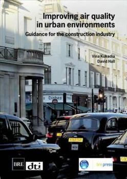 Paperback Improving Air Quality in Urban Environments: Guidance for the Construction Industry (Br 474) Book