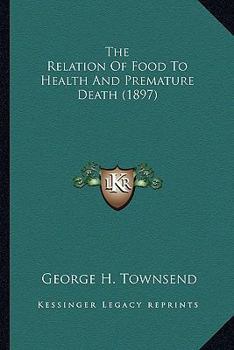 The Relation of Food to Health and Premature Death