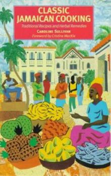 Paperback Classic Jamaican Cooking: Traditional Recipes and Herbal Remedies Book