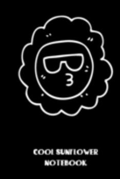 Paperback cool sunflower notebook: small lined Sunflower Notebook / Travel Journal to write in (6'' x 9'') 120 pages Book