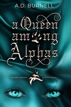 Paperback A Queen Among Alphas: Queen Among Series Book 1 Book