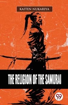 Paperback The Religion Of The Samurai Book