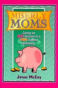 Paperback Miserly Moms: Living on One Income in a Two Income Economy Book