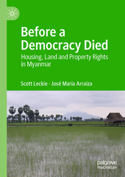 Paperback Before a Democracy Died: Housing, Land and Property Rights in Myanmar Book