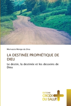 Paperback La Destinée Prophétique de Dieu [French] Book