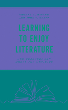 Hardcover Learning to Enjoy Literature: How Teachers Can Model and Motivate Book