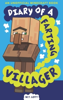 Paperback Diary of a Farting Villager: (An Unofficial Minecraft Book) Book