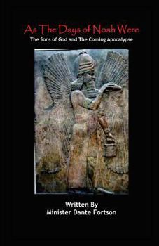Paperback As The Days of Noah Were: The Sons of God and The Coming Apocalypse Book