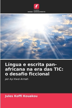 Paperback Língua e escrita pan-africana na era das TIC: o desafio ficcional [Portuguese] Book