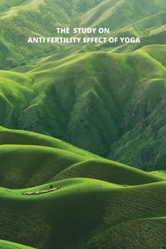 Paperback The Study on Antifertility Effect of Japakusumadi Yoga Book