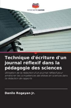 Paperback Technique d'écriture d'un journal réflexif dans la pédagogie des sciences [French] Book