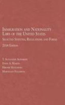 Paperback Immigration and Nationality Laws of the United States: Selected Statutes, Regulations and Forms, 2014 Book