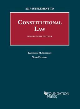 Paperback Constitutional Law, 2017 Supplement (University Casebook Series) Book