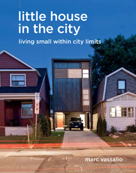 Hardcover Little House in the City: Living Small Within City Limits Book