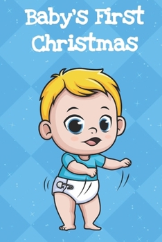 Paperback Babys First Christmas: Fun and Humor Inspired Christmas Santa Notebook and Journal with Lined Pages for Creative Writing and Sketching Book