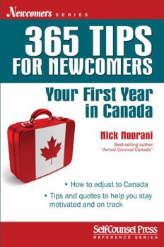 Paperback 365 Tips for Newcomers: Your First Year in Canada Book