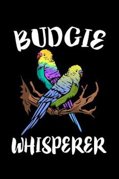 Paperback Budgie Whisperer: Animal Nature Collection Book