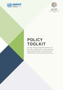 Paperback Policy Toolkit on the Hague Good Practices on the Nexus Between Transnational Organized Crime and Terrorism Book