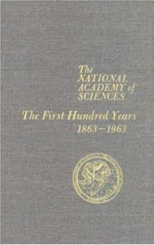 Hardcover The National Academy of Sciences: The First Hundred Years, 1863-1963 Book