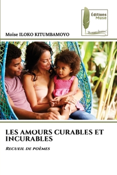 Paperback Les Amours Curables Et Incurables [French] Book