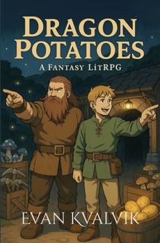 Dragon Potatoes: A Fantasy LitRPG