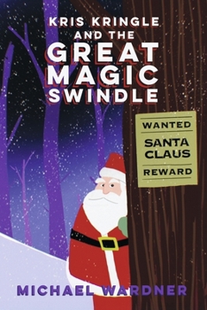 Kris Kringle and the Great Magic Swindle