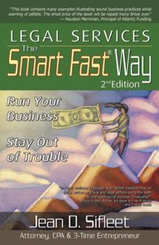 Paperback Smart Fast Second Edition: The Desktop Reference Guide: Running Your Business, Staying Out of Trouble Book