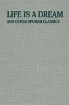 Hardcover Life Is a Dream: And Other Spanish Classics Book