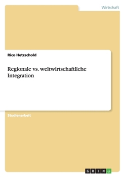 Paperback Regionale vs. weltwirtschaftliche Integration [German] Book