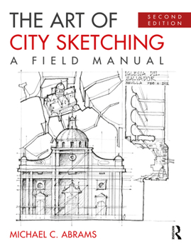Paperback The Art of City Sketching: A Field Manual Book