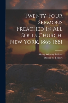 Paperback Twenty-Four Sermons Preached in All Souls Church, New York, 1865-1881 Book