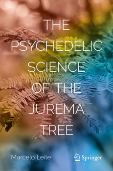 Paperback The Psychedelic Science of the Jurema Tree Book