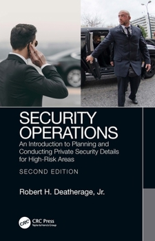 Hardcover Security Operations: An Introduction to Planning and Conducting Private Security Details for High-Risk Areas Book