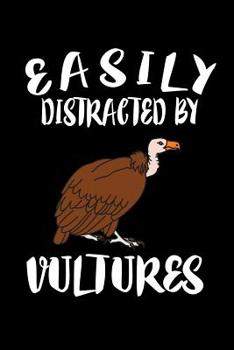 Paperback Easily Distracted By Vultures: Animal Nature Collection Book