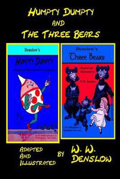 Paperback Humpty-Dumpty and The Three Bears: Adapted and Illustrated by W.W. Denslow Book