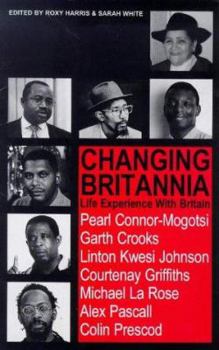 Paperback Changing Britannia: Life Experience with Britain Book
