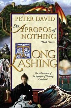 Hardcover Tong Lashing: The Continuing Adventures of Sir Apropos of Nothing Book