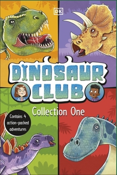 Paperback Dinosaur Club Collection One: Contains 4 Action-Packed Adventures Book
