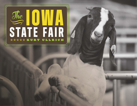 The Iowa State Fair - Book  of the Iowa and the Midwest Experience