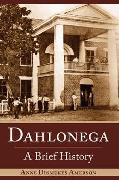 Hardcover Dahlonega: A Brief History Book