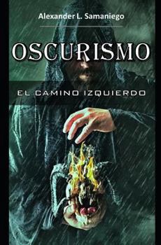 Paperback Oscurismo, El Camino Izquierdo [Spanish] Book