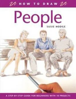 Paperback How to Draw People: A Step-by-Step Guide for Beginners with 10 Projects Book