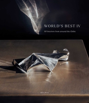Hardcover World's Best IV: 80 Interiors from Around the Globe Book
