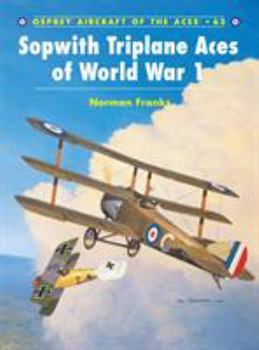 Sopwith Triplane Aces of World War 1 (Aircraft of the Aces) - Book #62 of the Osprey Aircraft of the Aces