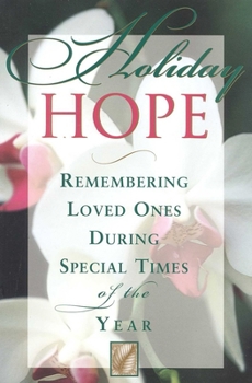 Paperback Holiday Hope: Remembering Loved Ones During Special Times of the Year Book