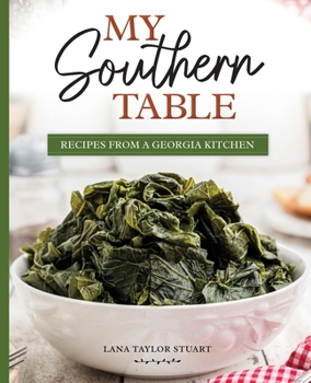 Paperback My Southern Table: Recipes from a Georgia Kitchen Book