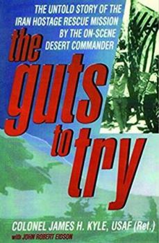 Paperback Guts to Try - Untold Story of Iran Hostage Rescue Mission Book